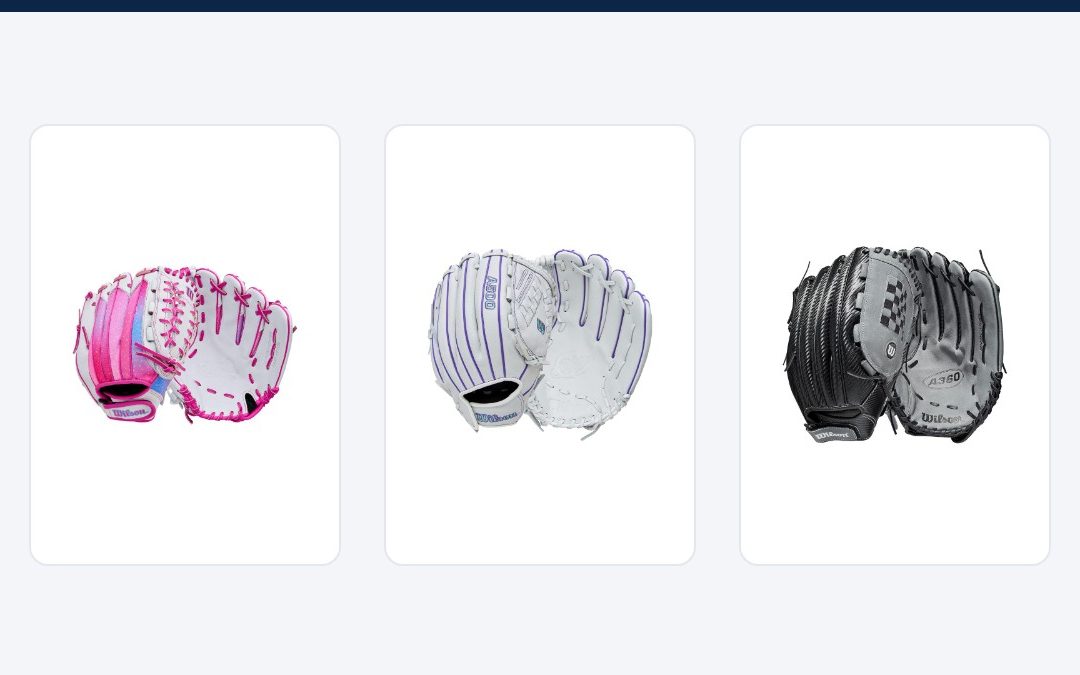 Best Wilson softball gloves