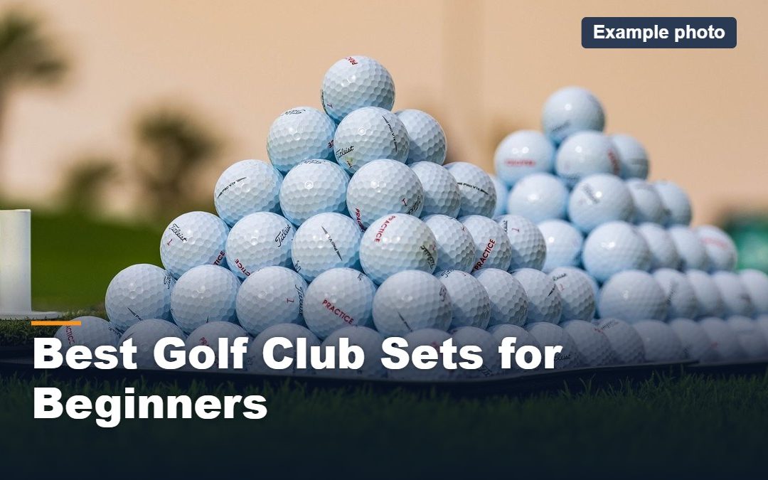Best Golf Club Sets for Beginners (2026): Men, Women and Kids